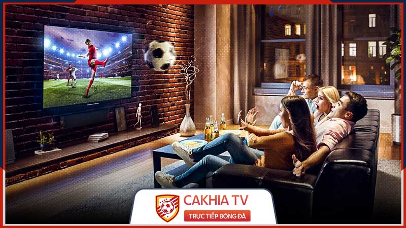 Cakhia TV - Website xem trực tiếp bóng đá tốt nhất hiện nay